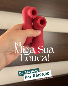 KIT MIGA SUA LOUCA!